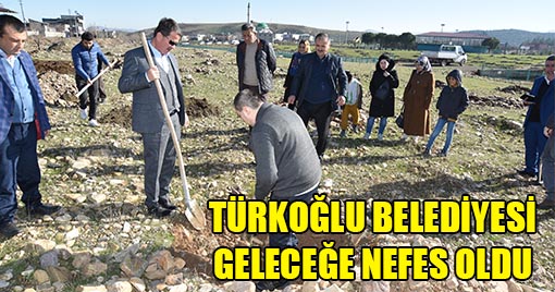 TÜRKOĞLU BELEDİYESİ GELECEĞE NEFES OLDU