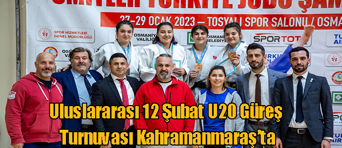 Uluslararası 12 Şubat U20 Güreş Turnuvası Kahramanmaraş’ta
