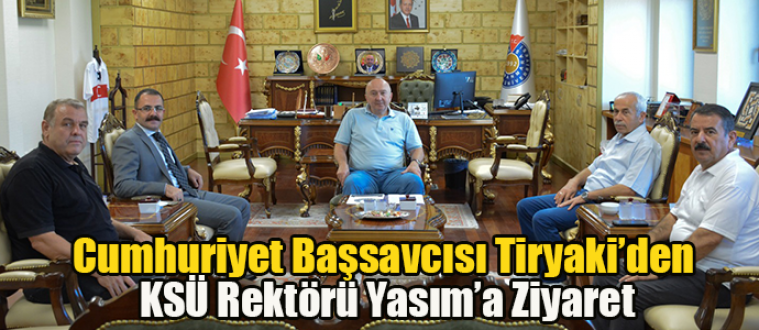Cumhuriyet Başsavcısı Tiryaki’den KSÜ Rektörü Yasım’a Ziyaret