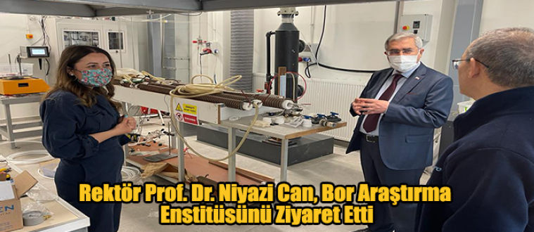 Rektör Prof. Dr. Niyazi Can, Bor Araştırma Enstitüsünü Ziyaret Etti