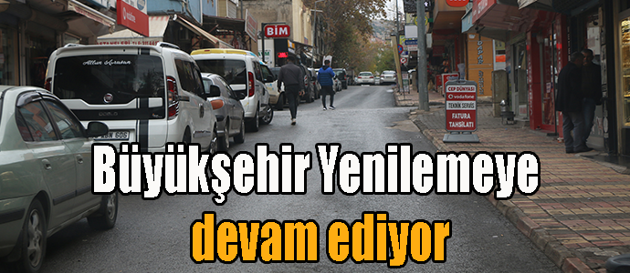 Büyükşehir Yenilemeye devam ediyor